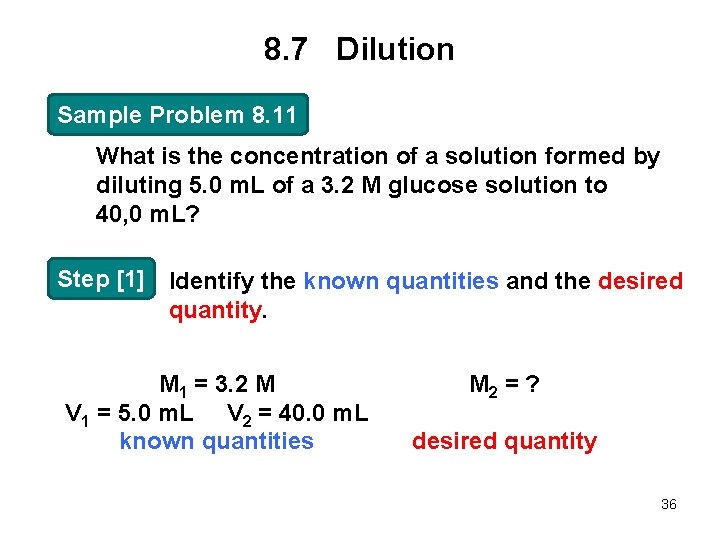 8. 7 Dilution Sample Problem 8. 11 What is the concentration of a solution