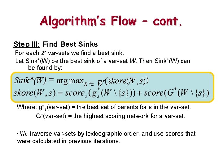 Algorithm’s Flow – cont. Step III: Find Best Sinks For each 2 n var-sets