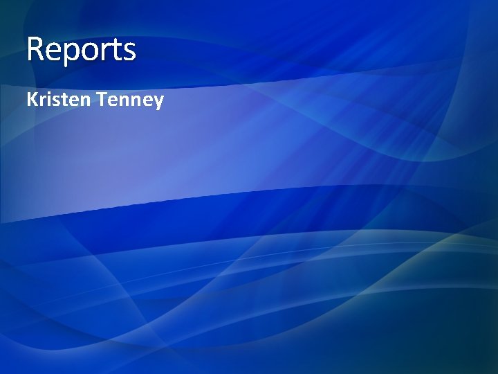 Reports Kristen Tenney 