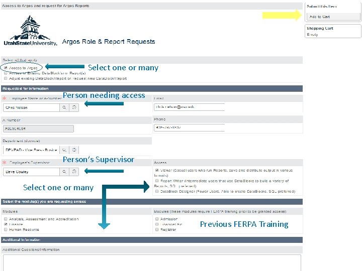 Select one or many Person needing access Person’s Supervisor Select one or many Previous