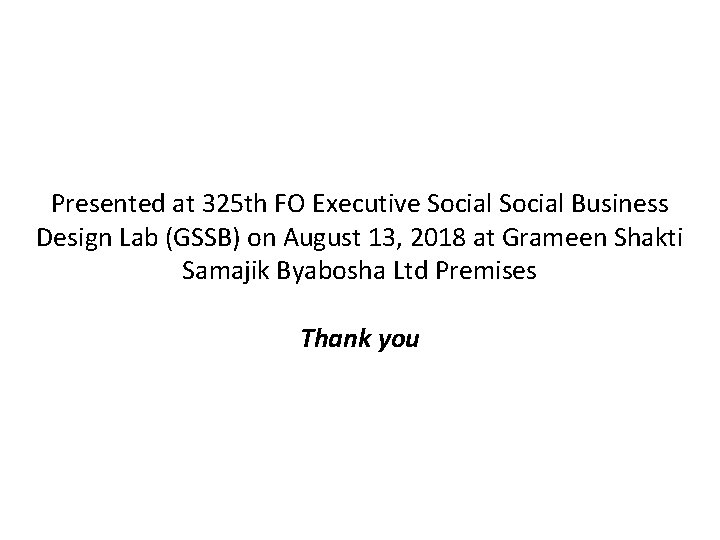 Presented at 325 th FO Executive Social Business Design Lab (GSSB) on August 13,