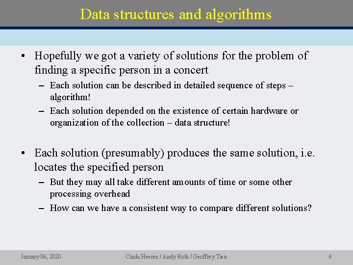 Data structures and algorithms • Hopefully we got a variety of solutions for the