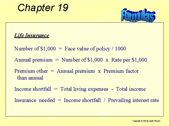 Chapter 19 Life Insurance Number of $1, 000 = Face value of policy /