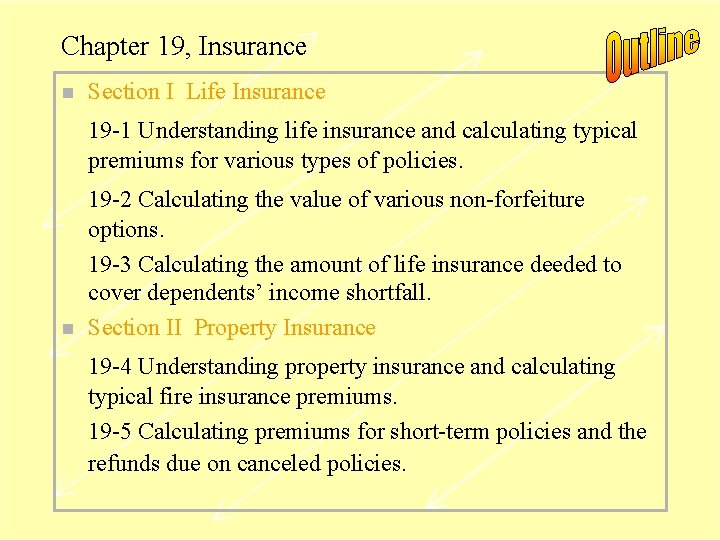 Chapter 19, Insurance n Section I Life Insurance 19 -1 Understanding life insurance and