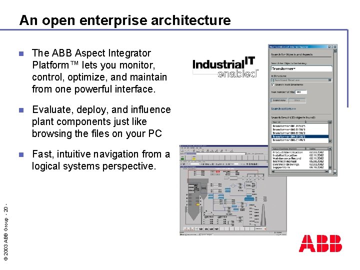 © 2003 ABB Group - 20 - An open enterprise architecture n The ABB