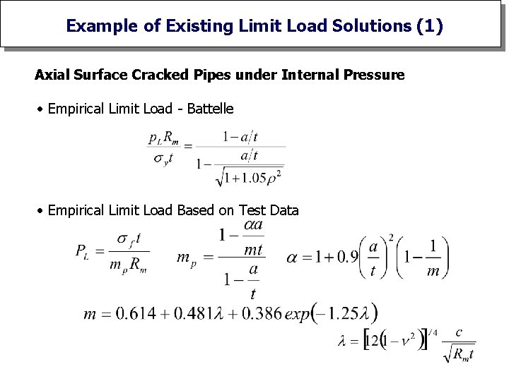 Example of Existing Limit Load Solutions (1) Axial Surface Cracked Pipes under Internal Pressure