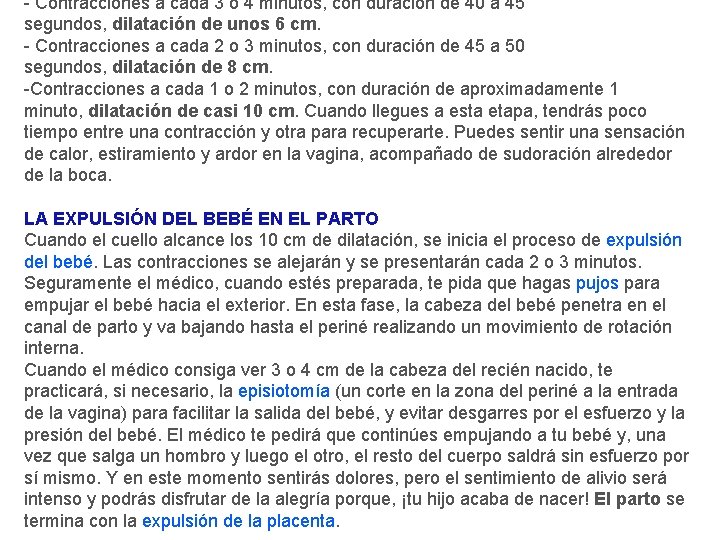 - Contracciones a cada 3 o 4 minutos, con duración de 40 a 45