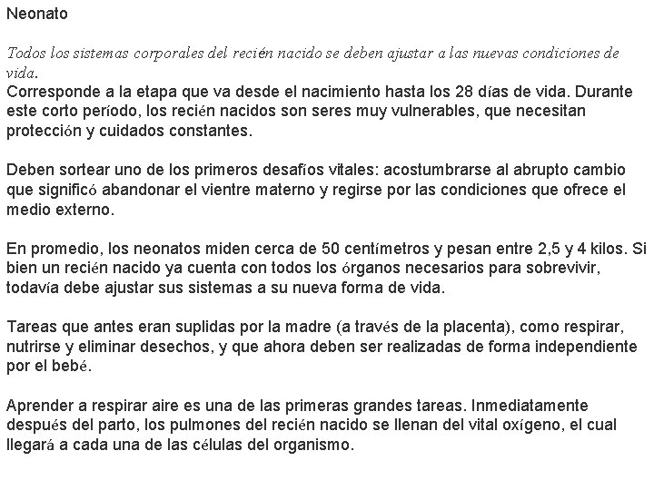 Neonato Todos los sistemas corporales del recién nacido se deben ajustar a las nuevas