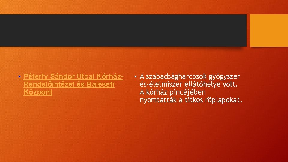  • Péterfy Sándor Utcai Kórház. Rendelőintézet és Baleseti Központ • A szabadságharcosok gyógyszer