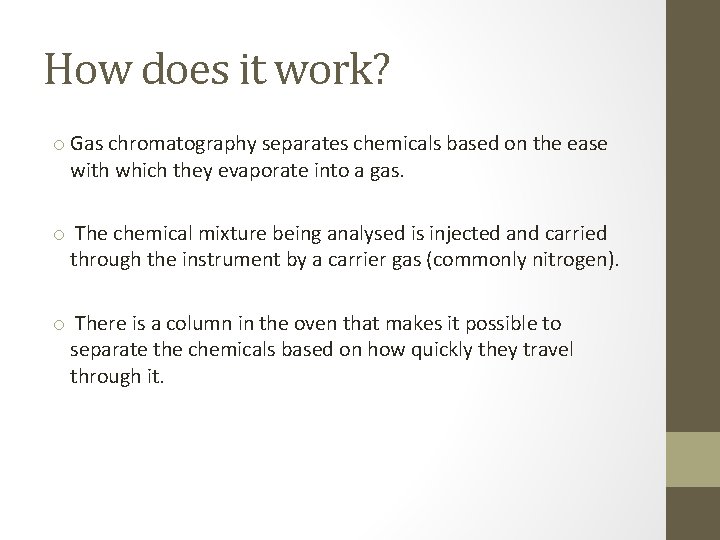 Gas Chromatography GasLiquid Chromatography Both gas chromatography and