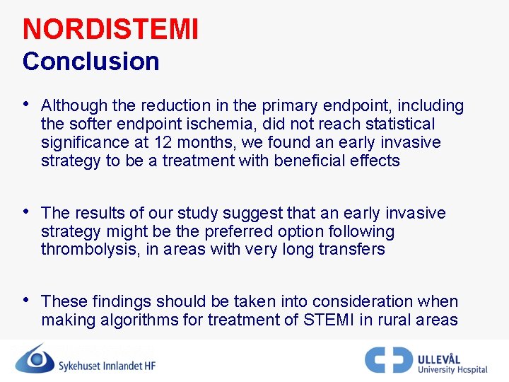 NORDISTEMI Conclusion • Although the reduction in the primary endpoint, including the softer endpoint