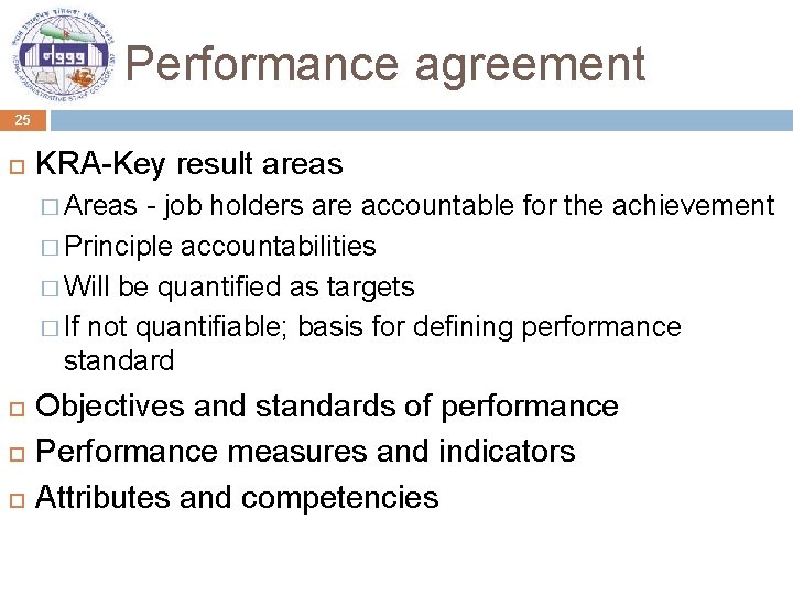 Performance agreement 25 KRA-Key result areas � Areas - job holders are accountable for