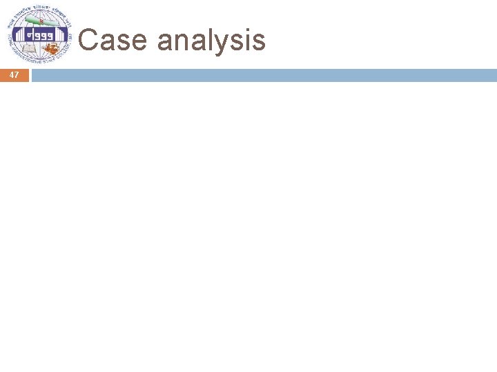 Case analysis 47 