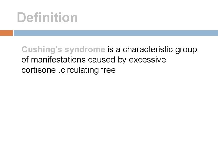 Cushings syndrome Abdullah Alhowidi 434102376 Definition Cushings syndrome
