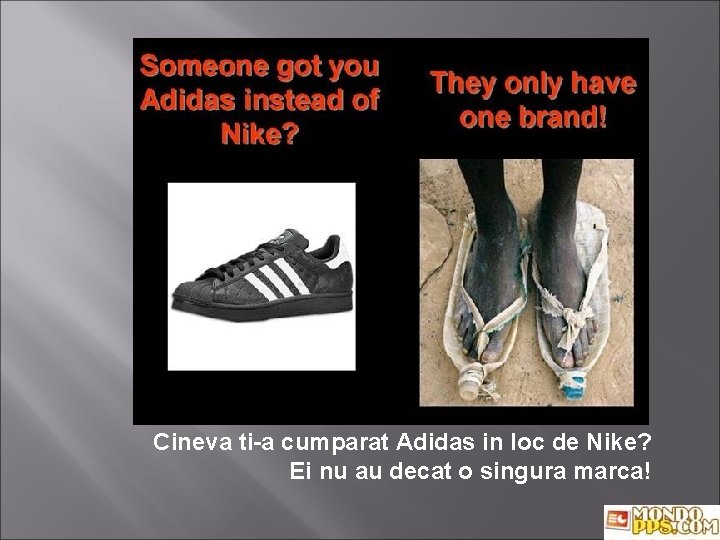 Cineva ti-a cumparat Adidas in loc de Nike? Ei nu au decat o singura