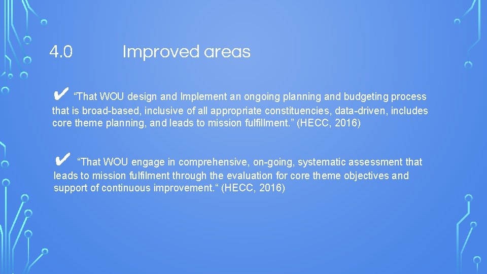 4. 0 Improved areas ✔ “That WOU design and Implement an ongoing planning and