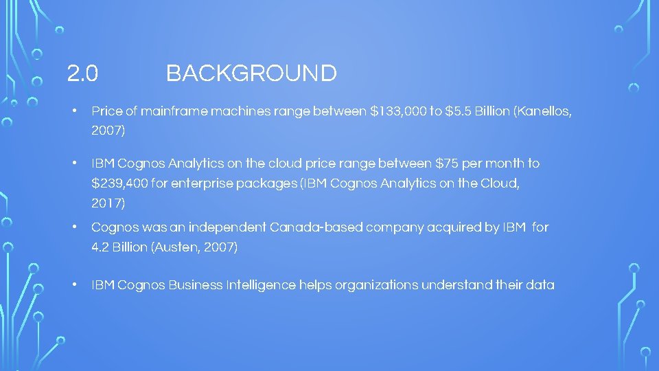 2. 0 BACKGROUND • Price of mainframe machines range between $133, 000 to $5.