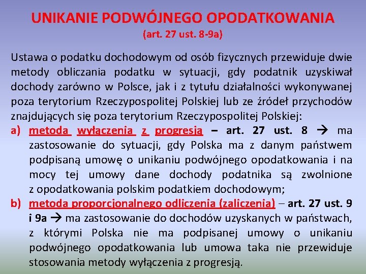 UNIKANIE PODWÓJNEGO OPODATKOWANIA (art. 27 ust. 8 -9 a) Ustawa o podatku dochodowym od