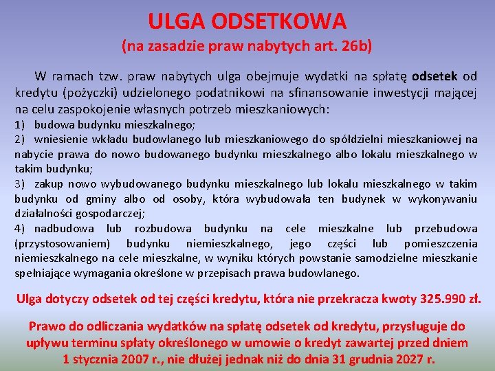ULGA ODSETKOWA (na zasadzie praw nabytych art. 26 b) W ramach tzw. praw nabytych
