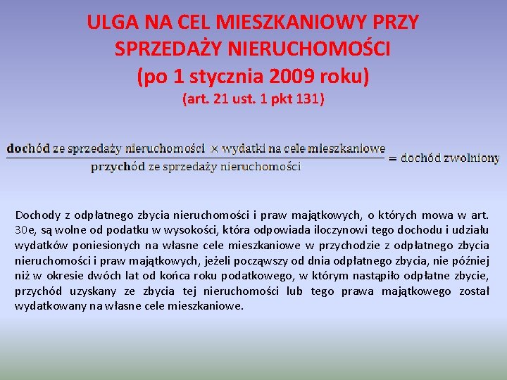 ULGA NA CEL MIESZKANIOWY PRZY SPRZEDAŻY NIERUCHOMOŚCI (po 1 stycznia 2009 roku) (art. 21