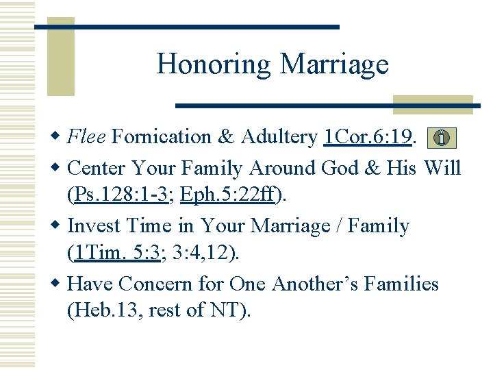 Honoring Marriage w Flee Fornication & Adultery 1 Cor. 6: 19. w Center Your