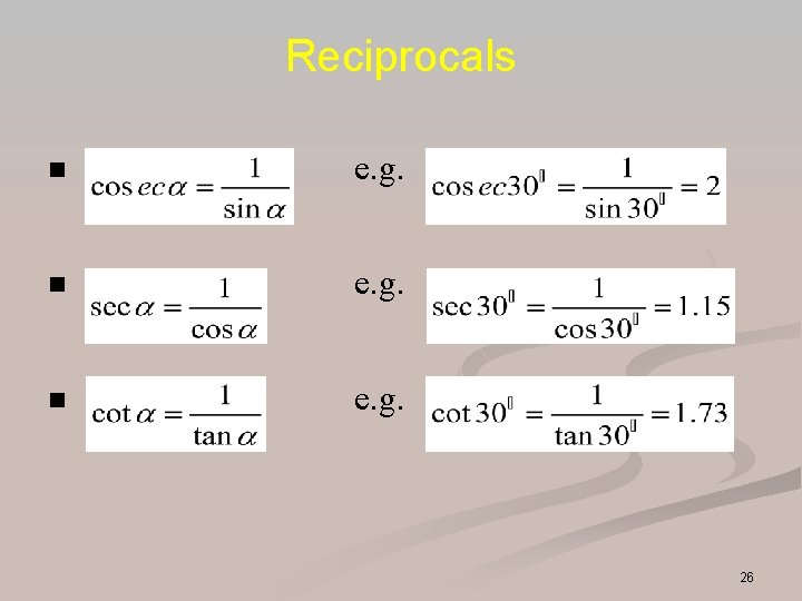 Reciprocals n e. g. 26 Reciprocals n e. g. 26