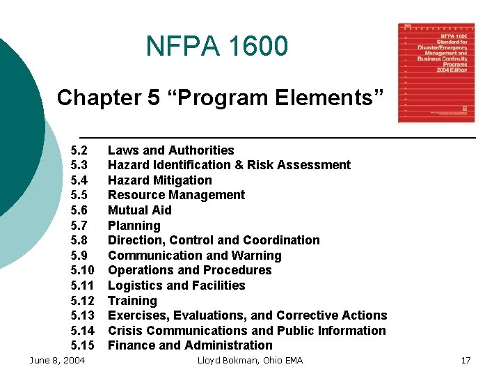 NFPA 1600 Chapter 5 “Program Elements” 5. 2 5. 3 5. 4 5. 5