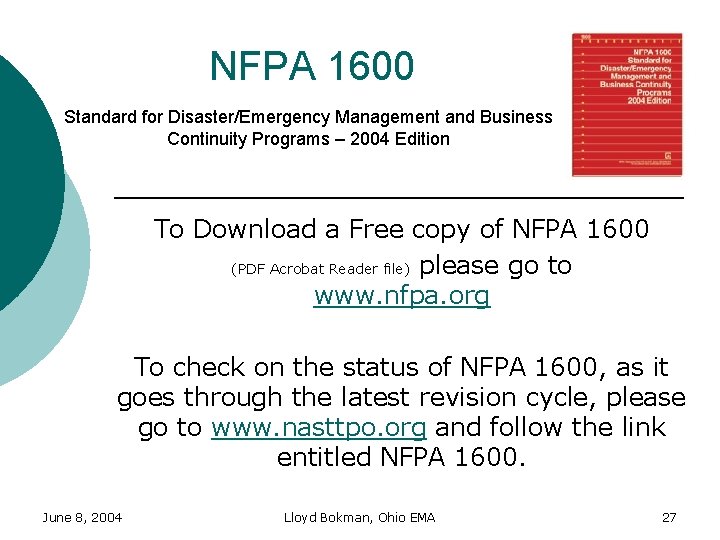 NFPA 1600 Standard for Disaster/Emergency Management and Business Continuity Programs – 2004 Edition To