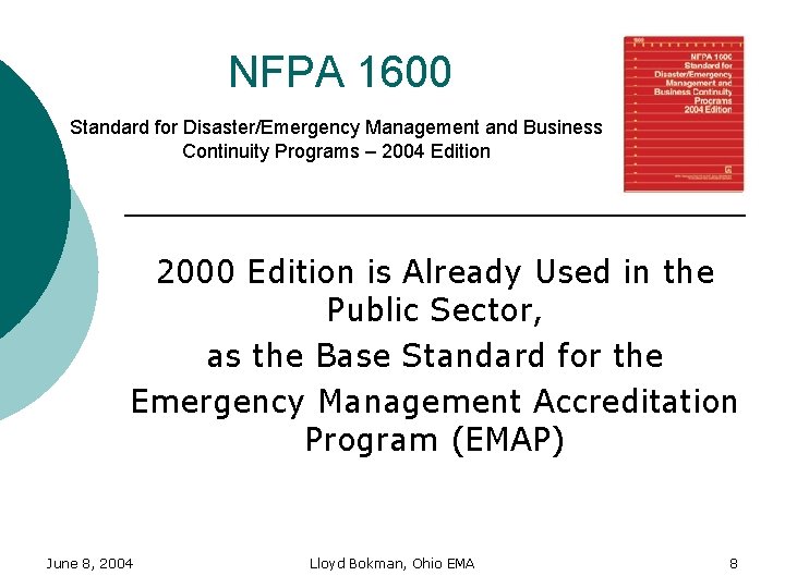 NFPA 1600 Standard for Disaster/Emergency Management and Business Continuity Programs – 2004 Edition 2000