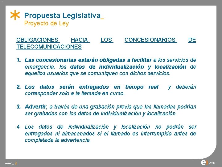 Propuesta Legislativa_ Proyecto de Ley OBLIGACIONES HACIA TELECOMUNICACIONES LOS CONCESIONARIOS DE 1. Las concesionarias