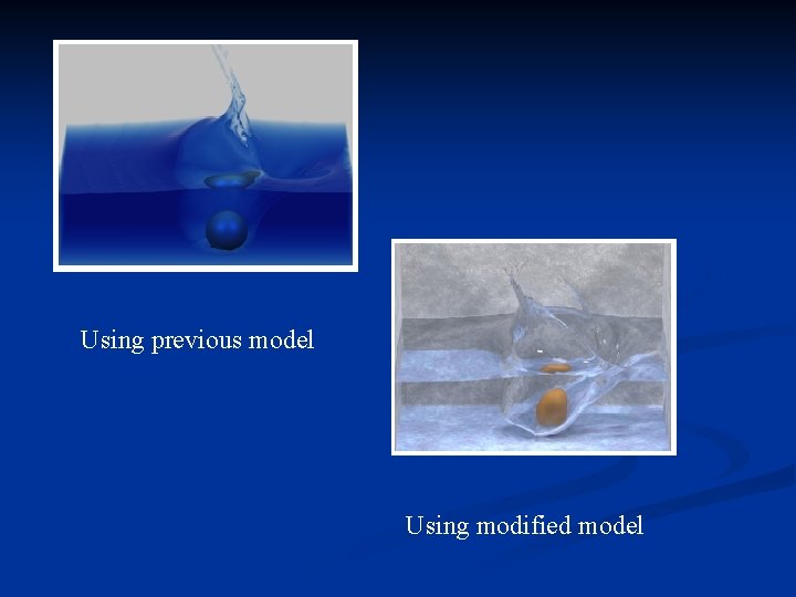 Using previous model Using modified model 