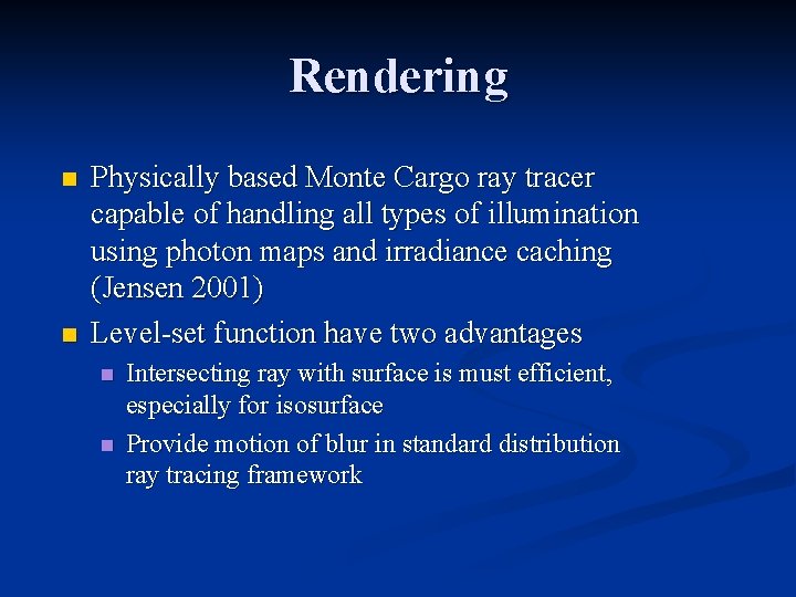Rendering n n Physically based Monte Cargo ray tracer capable of handling all types