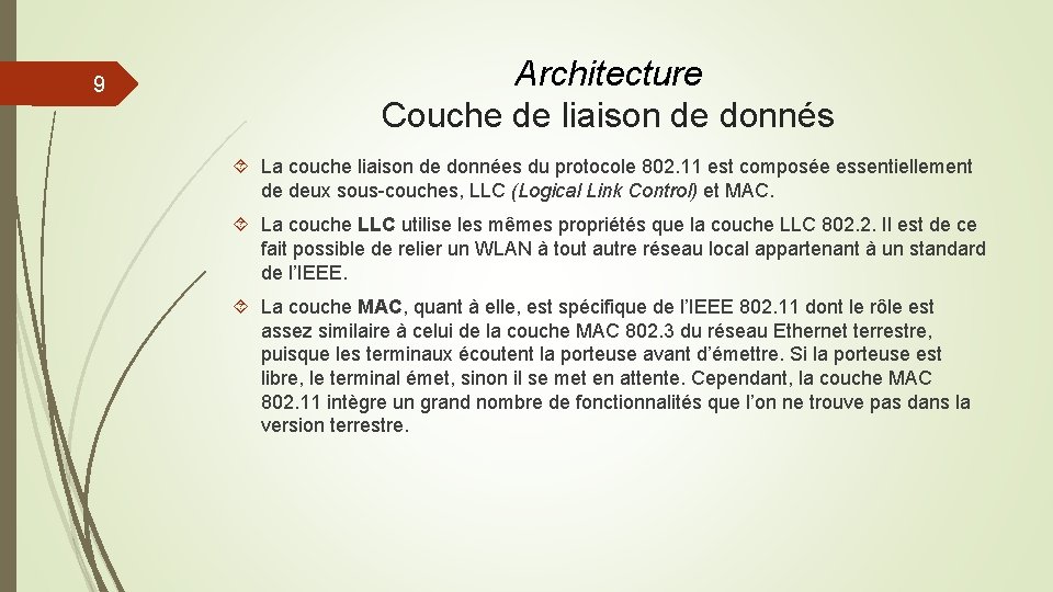 9 Architecture Couche de liaison de donnés La couche liaison de données du protocole