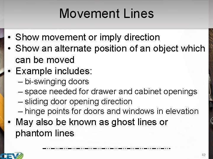 Movement Lines • Show movement or imply direction • Show an alternate position of