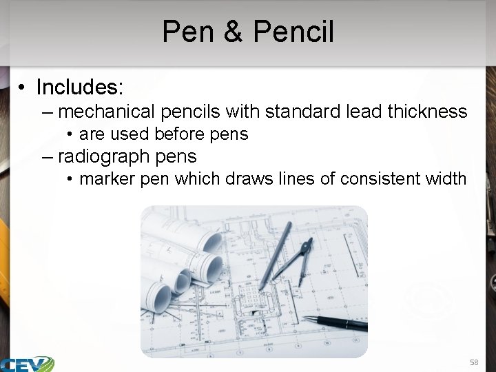 Pen & Pencil • Includes: – mechanical pencils with standard lead thickness • are