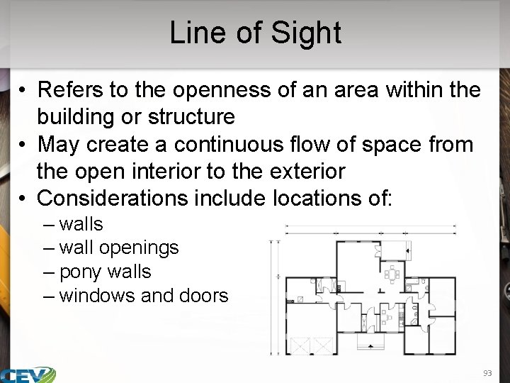 Line of Sight • Refers to the openness of an area within the building