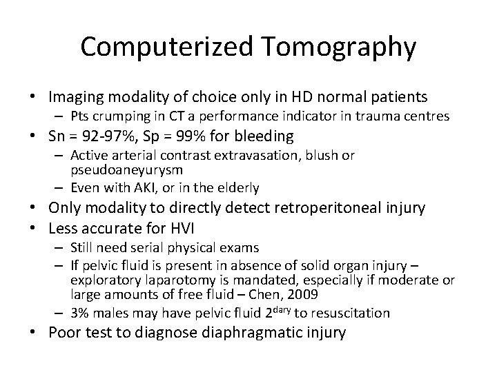 Computerized Tomography • Imaging modality of choice only in HD normal patients – Pts