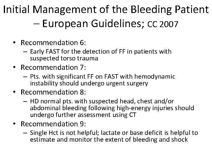 Initial Management of the Bleeding Patient – European Guidelines; CC 2007 • Recommendation 6: