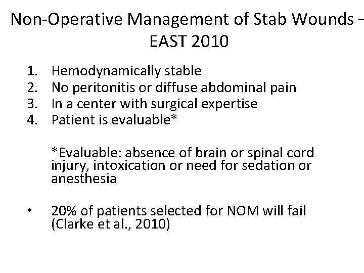 Non-Operative Management of Stab Wounds – EAST 2010 1. 2. 3. 4. Hemodynamically stable