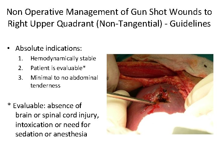 Non Operative Management of Gun Shot Wounds to Right Upper Quadrant (Non-Tangential) - Guidelines