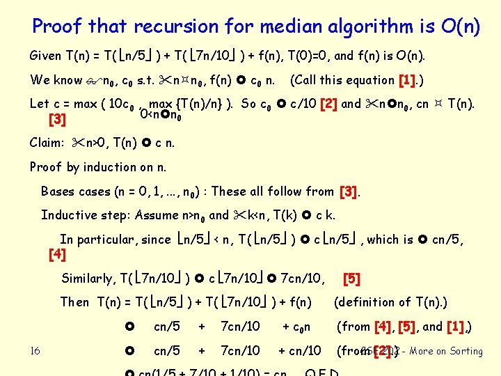 Proof that recursion for median algorithm is O(n) Given T(n) = T( n/5 )