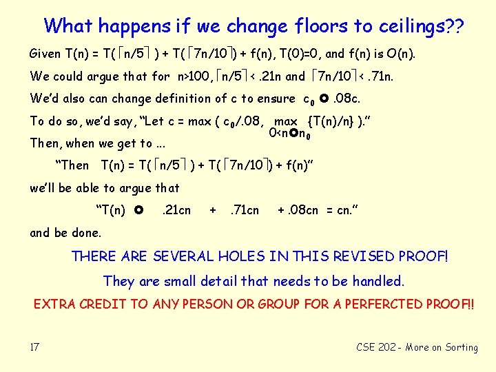 What happens if we change floors to ceilings? ? Given T(n) = T( n/5