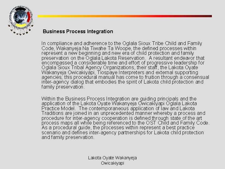 Business Process Integration In compliance and adherence to the Oglala Sioux Tribe Child and