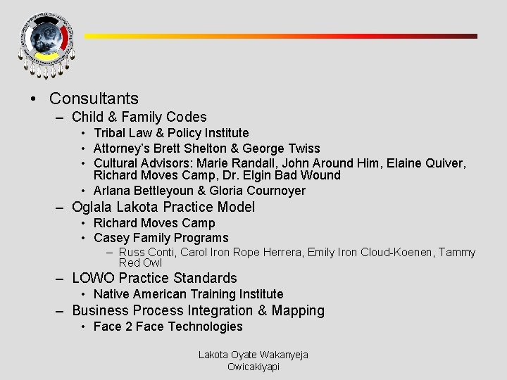  • Consultants – Child & Family Codes • Tribal Law & Policy Institute