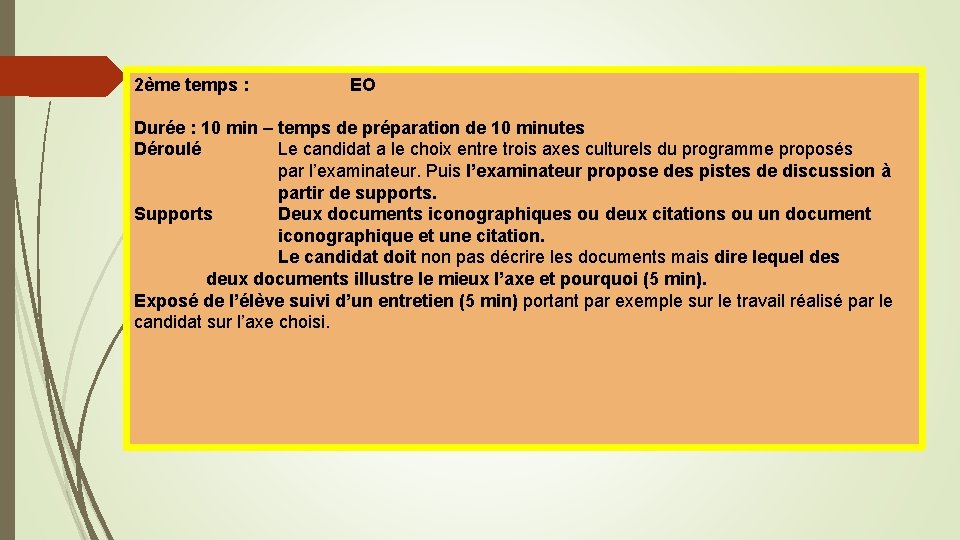 2ème temps : EO Durée : 10 min – temps de préparation de 10