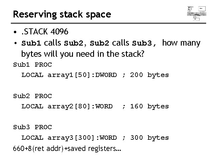 Reserving stack space • . STACK 4096 • Sub 1 calls Sub 2, Sub
