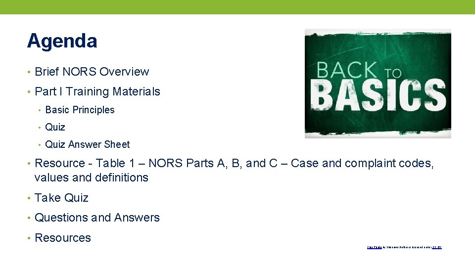 Agenda • Brief NORS Overview • Part I Training Materials • Basic Principles •