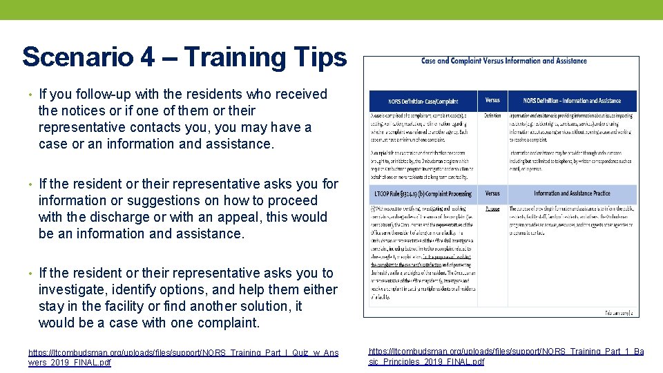 Scenario 4 – Training Tips • If you follow-up with the residents who received