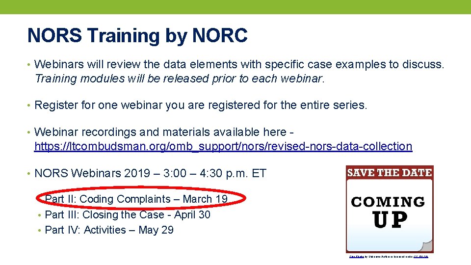 NORS Training by NORC • Webinars will review the data elements with specific case
