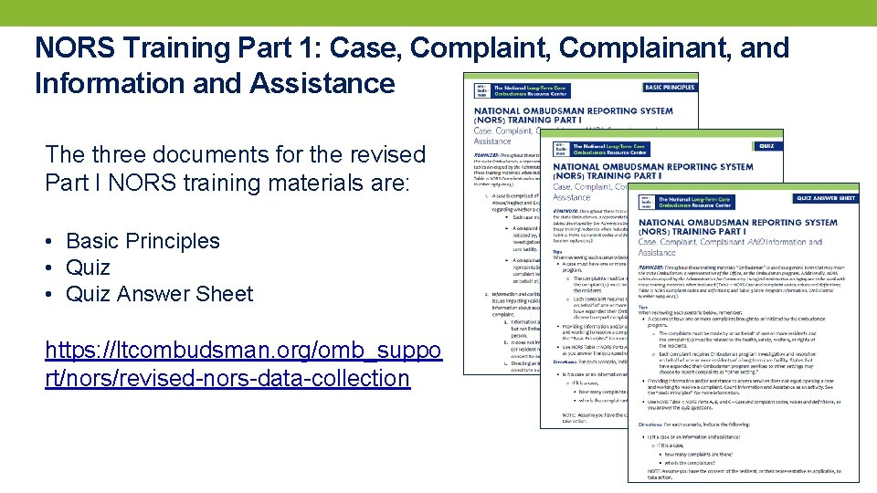 NORS Training Part 1: Case, Complaint, Complainant, and Information and Assistance The three documents
